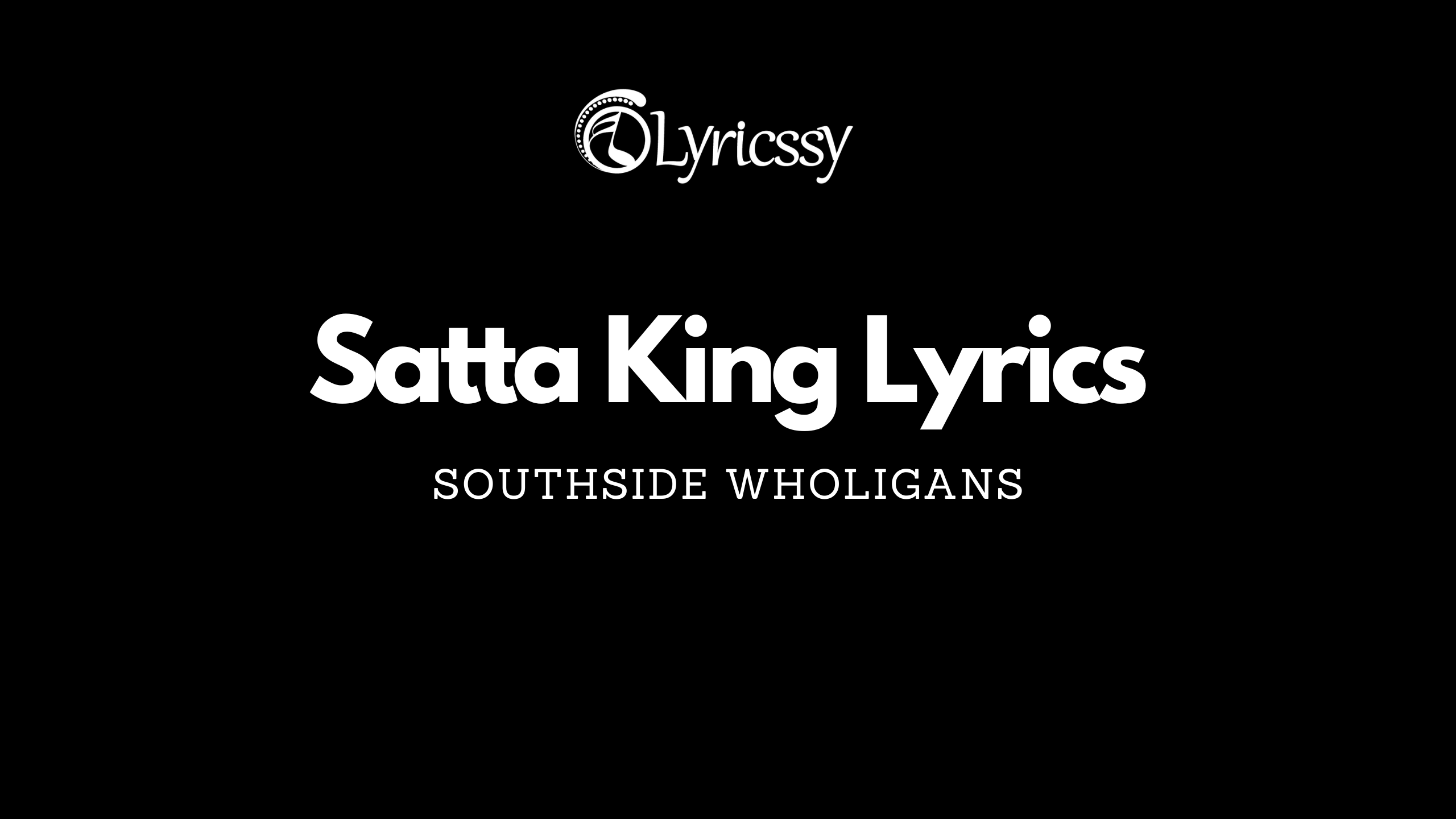 Southside Wholigans Satta King Lyrics